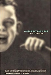 A Good Day for a Dog (Carlo Gebler)