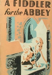 A Fiddler for the Abbey (Elsie J. Oxenham)