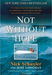 Not Without Hope (Nick Schuyler and Jere Longman)