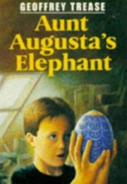 Aunt Augusta's Elephant (Geoffrey Trease)