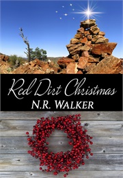 Red Dirt Heart Christmas (N. R. Walker)