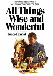 All Things Wise and Wonderful (James Herriot)
