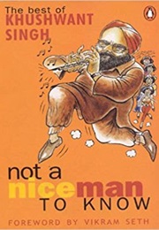 Not a Nice Man to Know: The Best of Khushwant Singh (Khushwant Singh)