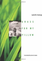 Grass for My Pillow (Saiichi Maruya)