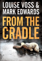 From the Cradle (Louise Voss & Mark Edwards)