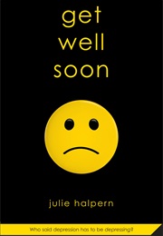 Get Well Soon (Julie Halpern)