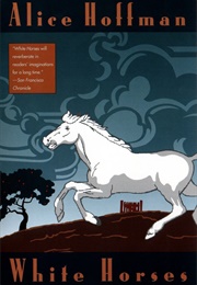 White Horses (Alice Hoffman)