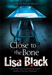 Close to the Bone (Lisa Black)
