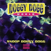 Doggy Dogg World - Snoop Doggy Dogg Ft. Tha Dogg Pound, the Dramatics, Nanci Fletcher