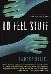 To Feel Stuff (Andrea Seigel)