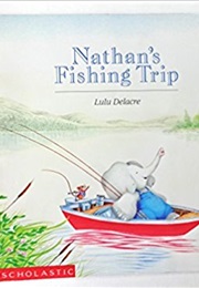 Nathan's Fishing Trip (Lulu Delacre)