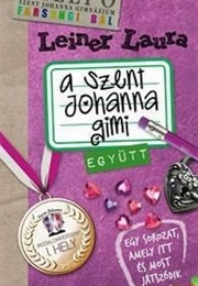 Szent Johanna Gimi-Együtt (Leiner Laura)