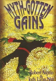 Myth-Gotten Gains (Robery Asprin)