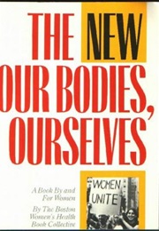 The New Our Bodies, Ourselves (Boston Women's Health Collective)