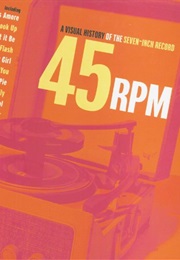 45 RPM: A Visual History of the Seven-Inch Record (Spencer Drate)