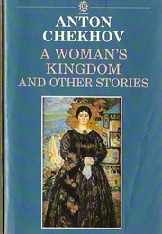 A Woman's Kingdom (Short) (Anton Chekhov)