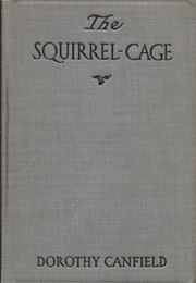 The Squirrel Cage (Dorothy Canfield Fisher)