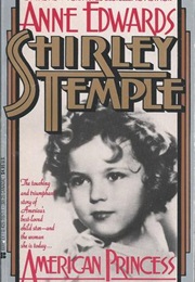 Shirley Temple American Princess (Anne Edwards)