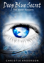Deep Blue Secret (The Water Keepers, Book 1) (Christie Anderson)