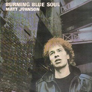 Matt Johnson - Burning Blue Soul