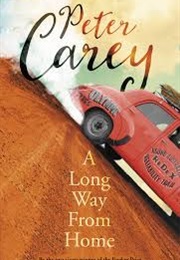 A Long Way From Home (Peter Carey)