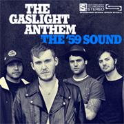The Gaslight Anthem - The &#39;59 Sound
