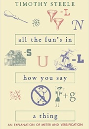 All the Fun's in How You Say a Thing (Timothy Steele)