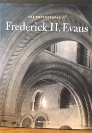 The Photographs of Frederick H. Evans (Frederick H. Evans)