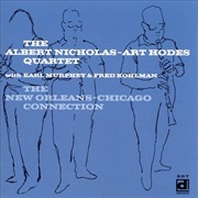 Art Hodes Albert Nicholas - The New Orleans - Chicago Connection