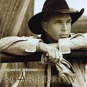 Garth Brooks - Scarecrow