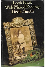 Look Back With Mixed Feelings (Dodie Smith)