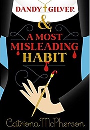 Dandy Gilver and a Most Misleading Habit (Catriona McPherson)