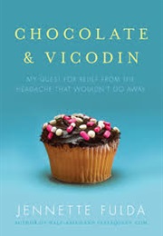 Chocolate & Vicodin (Jennette Fulda)