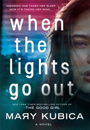 When the Lights Go Out (Mary Kubica)