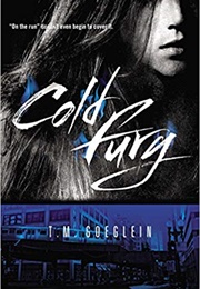 Cold Fury (T. M. Goeglein)