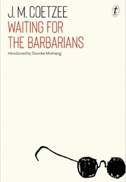 Waiting for the Barbarians (J. M. Coetzee)