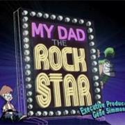My Dad the Rock Star