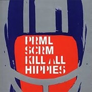 Kill All Hippies - Primal Scream