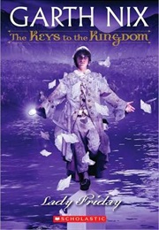 The Keys to the Kingdom: Lady Friday (Garth Nix)