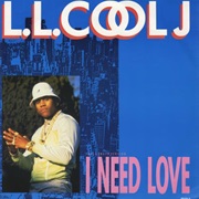 I Need Love - LL Cool J