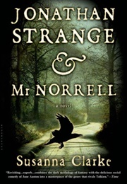 Jonathan Strange & Mr. Norrell (Susanna Clarke)