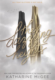 The Dazzling Heights (Katherine McGee)