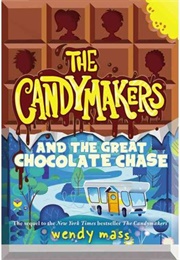 The Candymakers and the Great Chocolate Chase (Wendy Mass)