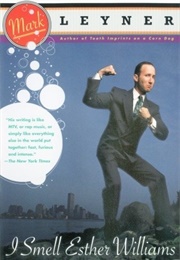 I Smell Esther Williams (Mark Leyner)