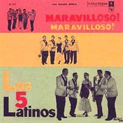 Maravilloso Maravilloso – Los 5 Latinos (1958)