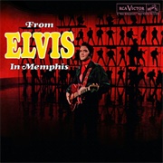 Elvis Presley - From Elvis in Memphis