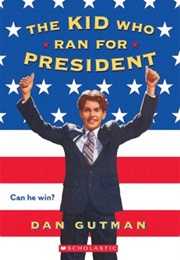 The Kid Who Ran for President (Kid President, #1) (Dan Gutman)
