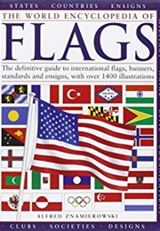 The World Encyclopedia of Flags (Alfred Znamierowski)