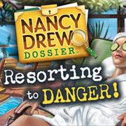 Nancy Drew Dossier: Resorting to Danger
