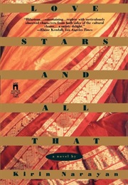 Love, Stars, and All That (Kirin Narayan)